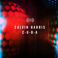 CALVIN HARRIS - C.U.B.A.